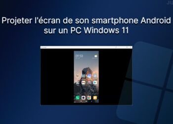 Projeter l'écran de son téléphone Android sur un PC Windows 11