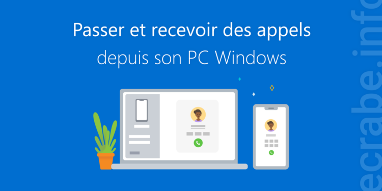 Passer et recevoir des appels téléphoniques à partir de votre PC Windows [11, 10]