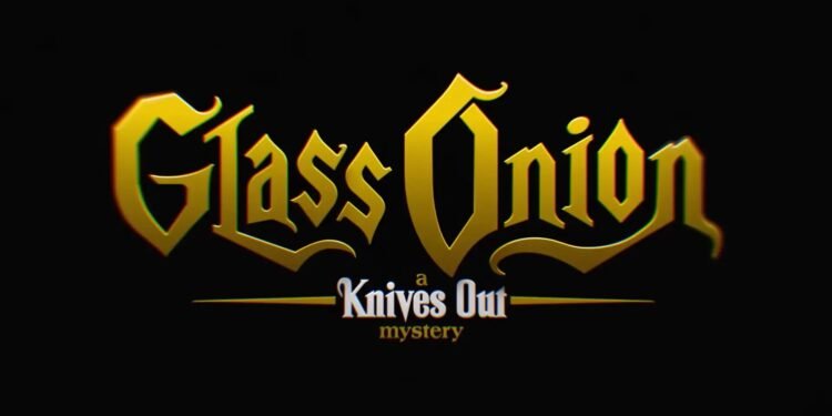 Le titre de Knives Out 2 révélé sous le nom de Glass Onion: A Knives Out Mystery, Out 'Holiday 2022' sur Netflix – Thebuzzly