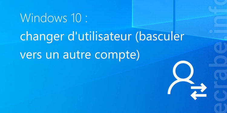 changer d'utilisateur (passer à un autre compte) 