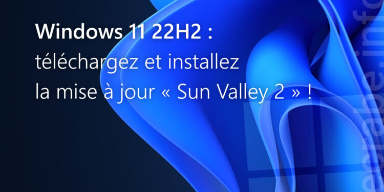 Téléchargez et installez Windows 11 22H2 

 