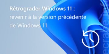 revenir à la version précédente de Windows 11