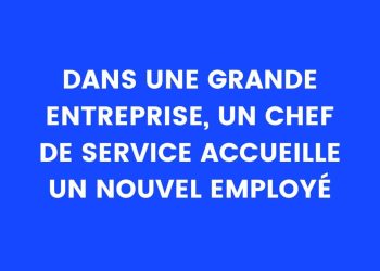 Dans une grande entreprise, un chef de service accueille un nouvel employé