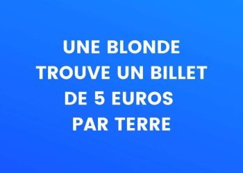 une blonde trouve un billet de 5 euros par terre