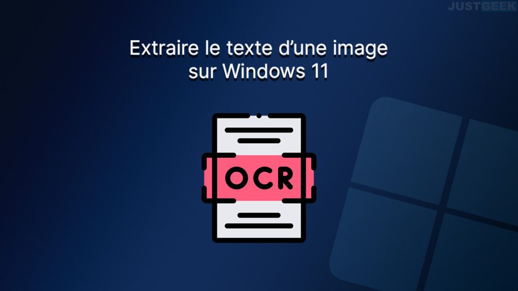 Comment extraire du texte d'une image sur Windows 11 ?

 