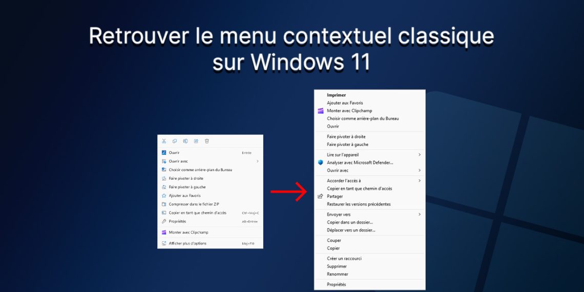Retrouver l'ancien menu contextuel classique sur Windows 11 
