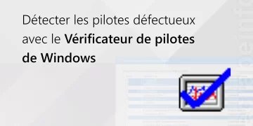 Détecter les pilotes défectueux avec Windows Driver Verifier