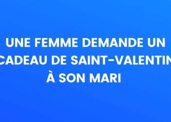 Une femme demande à son mari un cadeau pour la Saint-Valentin