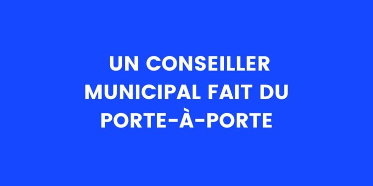 Un conseiller municipal fait du porte-à-porte