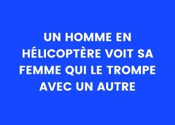 un homme dans un hélicoptère voit sa femme qui le trompe avec un autre