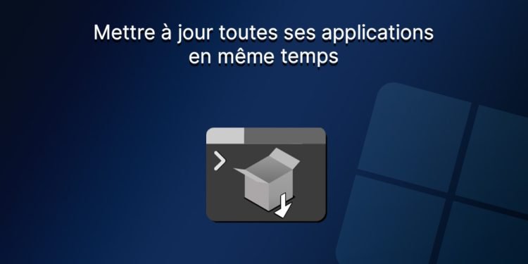 Mettre à jour toutes ses applications en même temps sur Windows