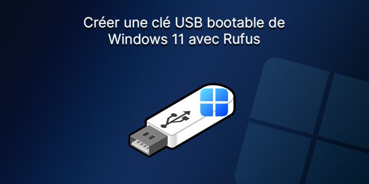 Créer une clé USB bootable de Windows 11 avec Rufus