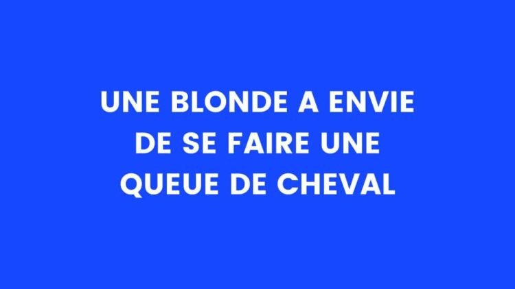 Une blonde veut faire une queue de cheval – Thebuzzly