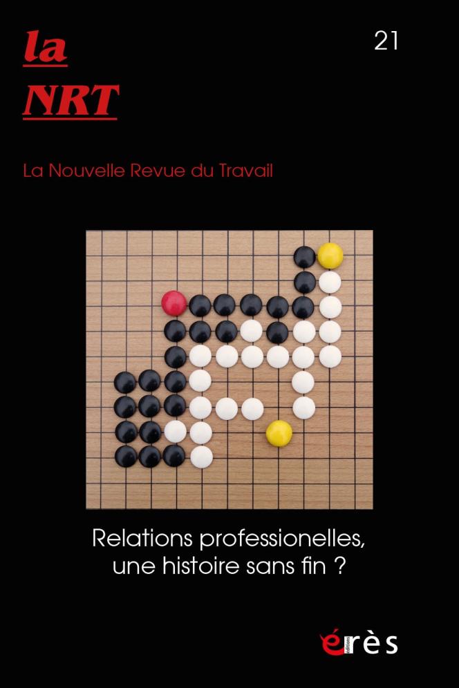 « Relation professionnelle, une histoire sans fin ?  », Ouvrage collectif, « La Nouvelle revue du travail », semestriel (n° 21), Erès, 272 pages, 21 euros.