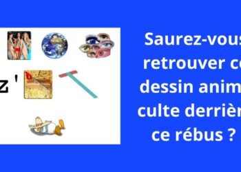 Saurez-vous retrouver ce dessin animé culte derrière ce rébus ?