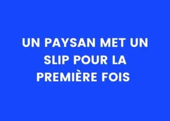 Un paysan met un slip pour la première fois