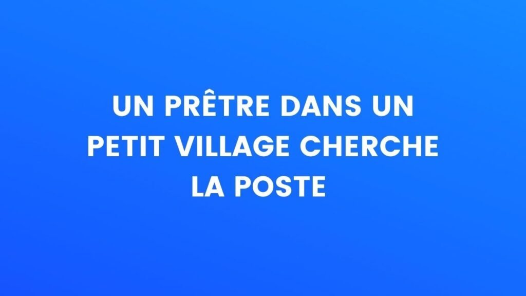 Un prêtre d'un petit village cherche La Poste – Thebuzzly