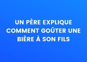 Un père explique comment déguster une bière à son fils...