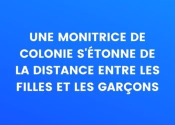 Un animateur de camp s'étonne de la distance entre les filles et les garçons