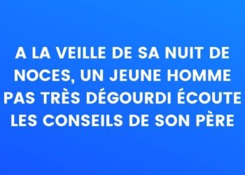 A la veille de sa nuit de noces, un jeune homme pas très futé écoute les conseils de son père