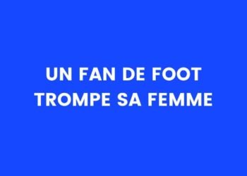 Un fan de foot trompe sa femme