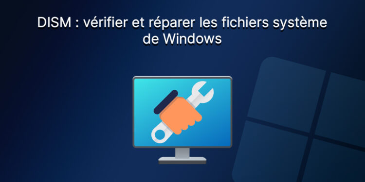 vérifier et réparer les fichiers système de Windows