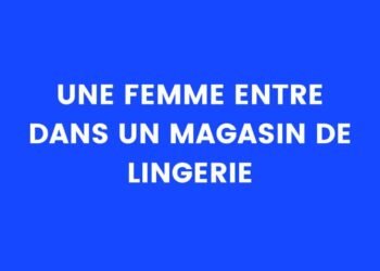 Une femme entre dans un magasin de lingerie