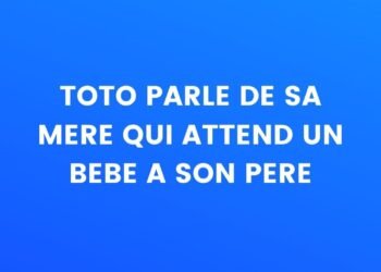 Toto parle de sa maman enceinte à son papa