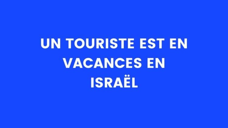 Un touriste est en vacances en Israël... – Thebuzzly