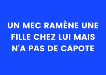 Un mec ramène une fille à la maison mais n'a pas de préservatif