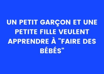innocent, un petit garçon et une petite fille veulent apprendre à "faire des bébés"