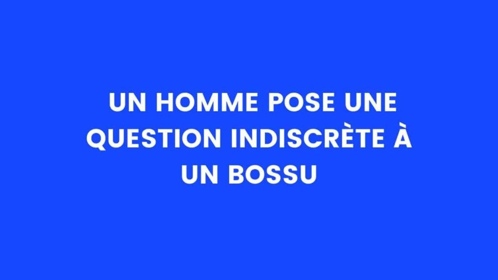 un homme pose une question indiscrète à un bossu – Thebuzzly