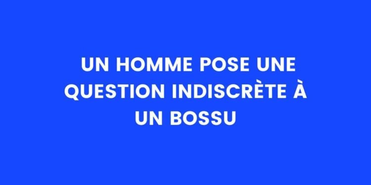 un homme pose une question indiscrète à un bossu