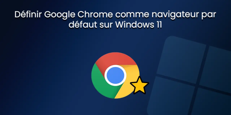 Définir Chrome comme navigateur par défaut sur Windows 11 – Thebuzzly