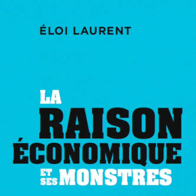 « L'esprit économique et ses monstres » par Eloi Laurent. Editions de Liens gratuites, 112 pages, 12 euros.