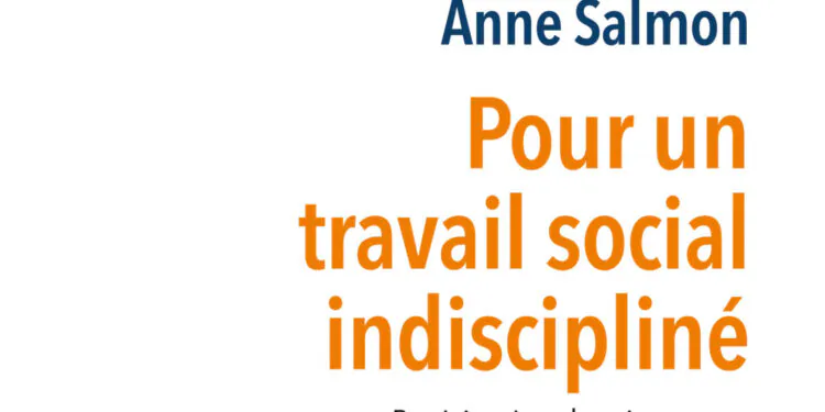 « Pour un travail social indiscipliné » : les ressorts de l'insoumission