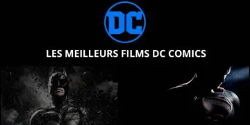 Meilleurs films DC Comics