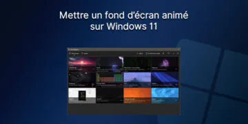Mettre un fond d'écran animé sur Windows 11