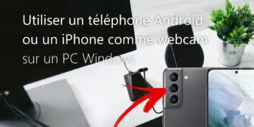 1660305598 Utiliser Un Telephone Android Ou Un Iphone Comme Webcam Sous