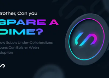 Frère, pouvez-vous épargner un sou?  Comment les prêts sous-garantis de SoLo peuvent renforcer l'adoption du Web3 - CryptoMode