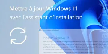 Mettre à jour Windows 11 avec l'assistant de configuration