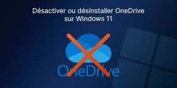 Désactiver ou désinstaller OneDrive sur Windows 11