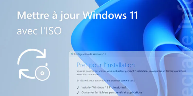 Mettre à jour Windows 11 avec ISO
