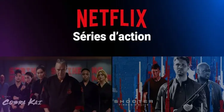 Séries action Netflix