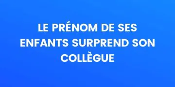 Le prénom de ses enfants surprend son collègue