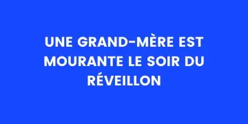Une grand-mère se meurt le jour de l'an