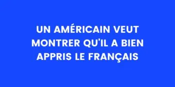 1673124896 Un Americain Veut Montrer Quil A Bien Appris Le Francais