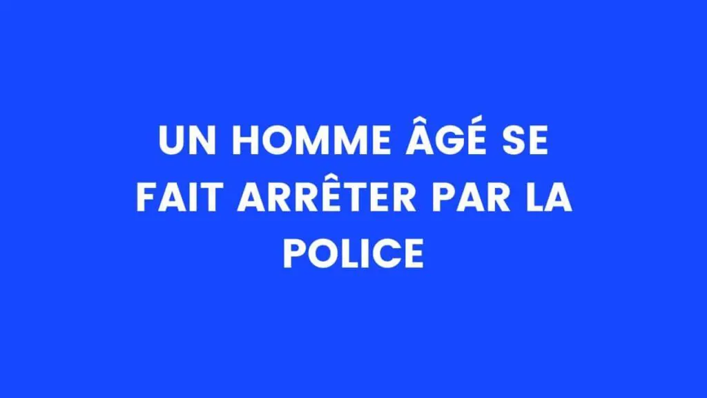 Un vieil homme est arrêté par la police