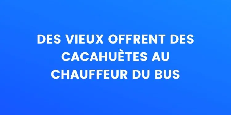 Les vieux offrent des cacahuètes au chauffeur de bus