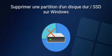 Comment supprimer une partition disque dur/SSD sous Windows ?